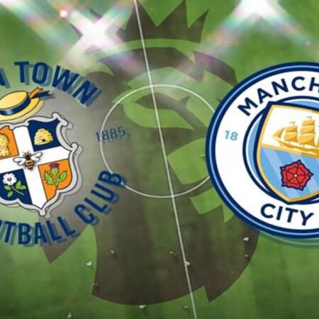 Soi kèo Luton vs Man City, 03h00 ngày 28/2/2024 Cúp FA